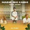 About Maine Bhi Kabhi Song